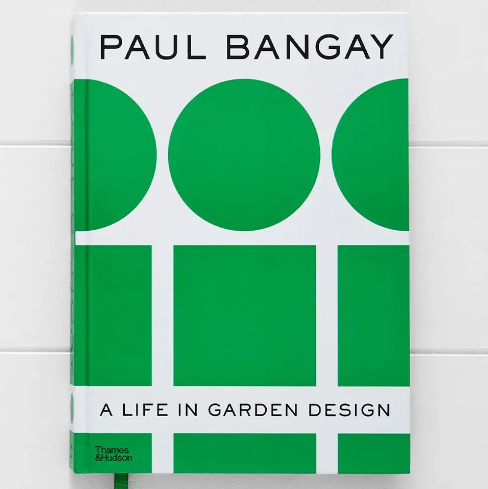 Paul Bangay A Life in Garden Design